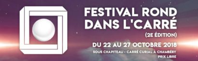 Festival Rond dans l'Carré 2018 Chambéry